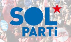 SOL Parti'den muhalefet güçlerine birleşme çağırısı: CHP ile dayanışma içinde olacağız