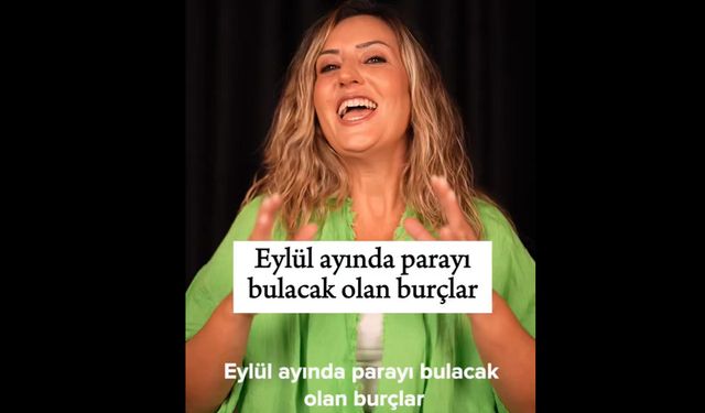 Sosyal medyanın konuştuğu Astrolog: Eylül ayında parayı bulacak burçlar