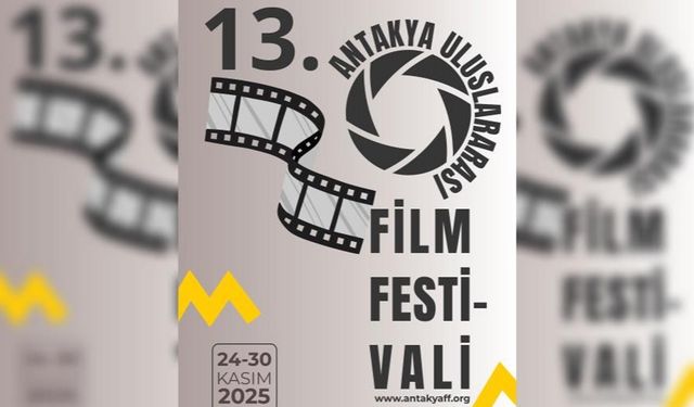 13. Uluslararası Antakya Film Festivali 24 Kasım’da sinemaseverlerle buluşuyor…