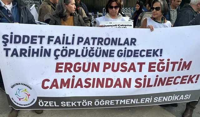 Özel Sektör Öğretmen Sendikası: Öğretmenin onuru patron masalarında çiğnenemez